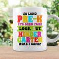 So Long Pre-K Its Been Fun Look Out Kindergarten Here I Come Coffee Mug Gifts ideas