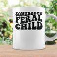 Somebodys Feral Child On Back Coffee Mug Gifts ideas