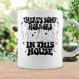 Theres Some Horrors In This House Funny Halloween Coffee Mug Gifts ideas