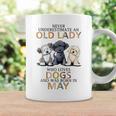 Never Underestimate Old Lady Loves Dogs Born In May Coffee Mug Gifts ideas