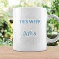 This Week I Don't Give A ShipCruise Trip Vacation Coffee Mug Gifts ideas