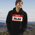 Alan Name Tag Sticker Work Office Hello My Name Is Alan Hoodie Lifestyle