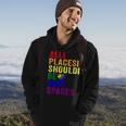 All Places Should Be Safe Spaces Gay Pride Ally Lgbtq Month Hoodie Lifestyle