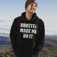 Brostep Music Brostep Made Me Do It Hoodie Lifestyle