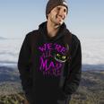 Cheshire Cat We're All Mad Here Hoodie Lifestyle