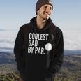 Coolest Dad By Par Golfing Pun | Funny Fathers Golf Hoodie Lifestyle