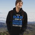 Dad Pipeline Engineer For Cool Father Gift For Mens Hoodie Lifestyle