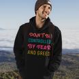 Don't Be Controlled By Fear And Greed Quote About Cash Flow Hoodie Lifestyle