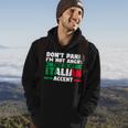 Dont Panic Im Not Angry Italian Accent Italian Italy Italy Hoodie Lifestyle