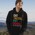 Eat Tacos Pet Dogs Tacos And Wigglebutts Tacos Funny Gifts Hoodie Lifestyle