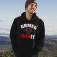 Fathers Day Armed And Dadly Deadly Funny For Dad Hoodie Lifestyle
