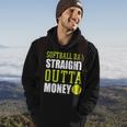Fathers Day Softball Dad Straight Outta Money Hoodie Lifestyle
