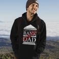 First National Bank Of Dad Closed Funny Fathers Day Hoodie Lifestyle