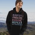 Dermatologist Biopsy Freeze Excise Repeat Dermatology Hoodie Lifestyle