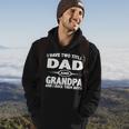 Funny Fathers Day Gifts I Have Two Titles Dad And Grandpa Hoodie Lifestyle