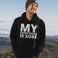 Funny Fitness Shirt A Fitness Quote My Everything Is Sore Hoodie Lifestyle