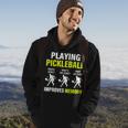 Funny Pickleball Slogan Playing Pickleball Improves Memory Hoodie Lifestyle