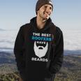 Funny The Best Roofers Have Beards For Roofing Guys Beards Funny Gifts Hoodie Lifestyle