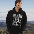 Girls Gift Never Underestimate A Girl Who Knows Karate Karate Funny Gifts Hoodie Lifestyle