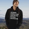 Hobby Don't Need Rational Justification Hobby Quote Hoodie Lifestyle