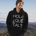 Hola Que Tal Latino American Spanish Speaker Hoodie Lifestyle