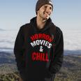 HorrorHorror Movies And Chill Movies Hoodie Lifestyle
