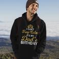 I Cant Keep Calm Its My Dad Birthday Happy Father Hoodie Lifestyle