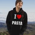 I Love Pasta Lovers Of Italian Cooking Cuisine Restaurants Hoodie Lifestyle