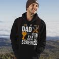 If Dad Cant Fix It Were All Screwed Hoodie Lifestyle