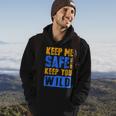 Keep Me Safe I Will Keep You Wild Protect WildlifeWildlife Funny Gifts Hoodie Lifestyle