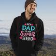 My Dad Is My Superhero Best Dad Fathers Day Cool Kids Hoodie Lifestyle