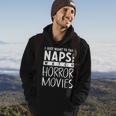 Take Naps And Watch Horror Movies Movies Hoodie Lifestyle