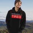 Permanently Tired Apparel Hoodie Lifestyle