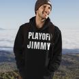 Playoff Jimmy Himmy Im Him Basketball Hard Work Motivation Hoodie Lifestyle