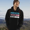Protect Trans Kids Say Gay Pride Month Support Lgbt Hoodie Lifestyle