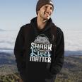 Shark Lives Matter - Wildlife Marine Biologist Shark Lovers Hoodie Lifestyle