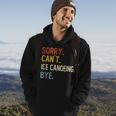 Sorry Can't Ice Canoeing Bye Ice Canoeing Lover Hoodie Lifestyle