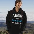 Swim Like A Girl Funny Swimming Girls Swimming Funny Gifts Hoodie Lifestyle