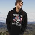Too Cool For British Rule George Washington July 4Th Of July Hoodie Lifestyle