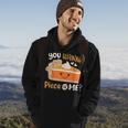 You Wanna Piece Of Me Cute Pumpkin Pie Happy Thanksgiving Hoodie Lifestyle