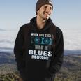 When Life Sucks Turn Up The Blues Music Blues Hoodie Lifestyle