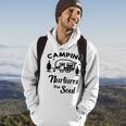 Camping Nurtures The Soul Rv Camper Quote Nature Lovers Hoodie Lifestyle