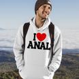 I Love Anal Inappropriate Humor Adult I Love Anal Hoodie Lifestyle