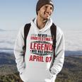 Never Underestimate A Legend Who Was Born On April 07 To Me Hoodie Lifestyle