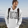 Play Sand Volleyball Volleyball Funny Gifts Hoodie Lifestyle