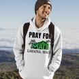 Pray For Lahaina Maui Hawaii Strong Wildfire Support Apparel Hoodie Lifestyle