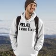 Relax I Can Fix It Funny Relax Hoodie Lifestyle