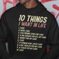10 Things I Want In Life Cars Funny Driver Racing Racer Gift Cars Funny Gifts Hoodie Unique Gifts