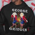4Th Of July George Washington Griddy George Griddin Hoodie Unique Gifts