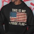 4Th Of July Patriotic This Is My Pride Flag Usa American Hoodie Unique Gifts